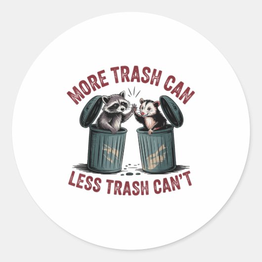 Sticker Rond Drôle plus de déchets peut moins de déchets ne peu (Devant)