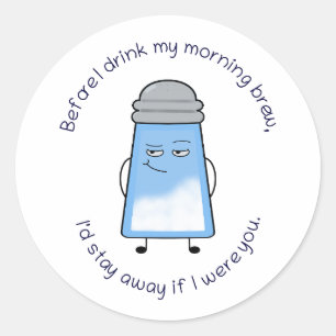Sticker Rond Drôle Poème Salé Couplet Mug "Morning Brew"
