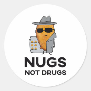 Sticker Rond Drôle Poulet Nuggets - Nutriments pas drogues