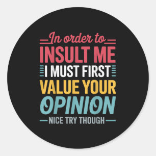 Sticker Rond Drôle Pour M'Insulter Chemise Joke Sarcastique M