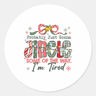 Sticker Rond Drôle Probablement juste aller tintinnabuler un pe