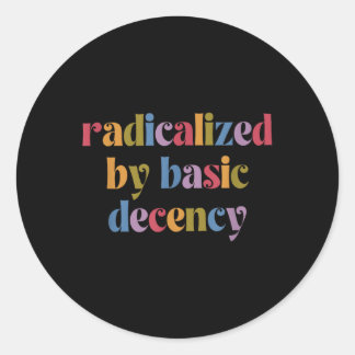 Sticker Rond Drôle Radicalisé Par Les Femmes De Décence Fondame