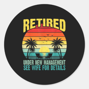 Sticker Rond Drôle Retraité Sous Nouvelle Direction Voir Femme