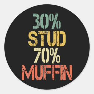 Sticker Rond Drôle Retro 30 Stud 70 Muffin Sarcasme Papa Bod Fi