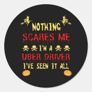 Sticker Rond Drôle Rien Ne Me Fait Peur Je Suis Un Chauffeur Ub