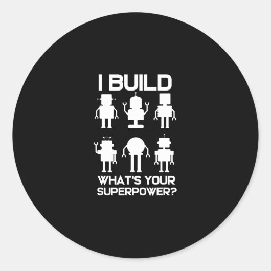 Sticker Rond Drôle Robotique Ingénieur Construire Robots Lover (Devant)
