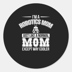 Sticker Rond Drôle Robotique Maman Robot Ingénieur Mama Cadeau