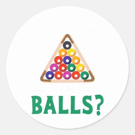 Sticker Rond Drôle Sarcastique Pool Billard Slogan Regardant M (Devant)