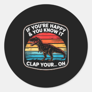 Sticker Rond Drôle si vous êtes heureux et que vous le savez T