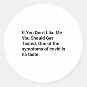 Sticker Rond Drôle si vous ne m'aimez pas Drôles de citations p