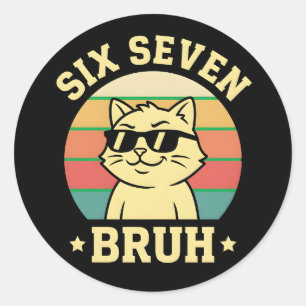 Sticker Rond Drôle Six Sept Bruh Chat Rétro Attitude Cool Vibes