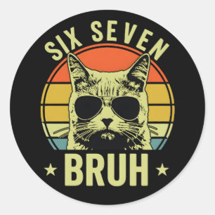 Sticker Rond Drôle Six Sept Bruh Chat Rétro Attitude Cool Vibes