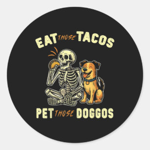 Sticker Rond Drôle Skeleton Dog Mange Ces Tacos Pet Ces Doggo