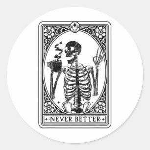 Sticker Rond Drôle Skeleton Tarot Card Jamais Meilleur Skull Ha
