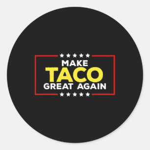 Sticker Rond Drôle Taco Trump Toujours Abandonne Fait Taco Gre