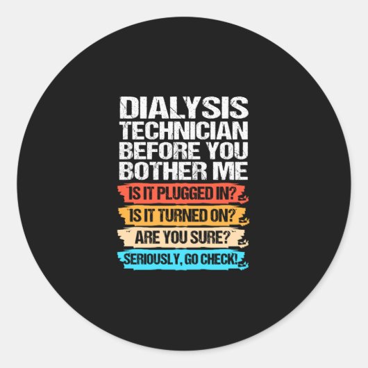 Sticker Rond Drôle Technicien De Dialyse Avant De Me Trouver (Devant)