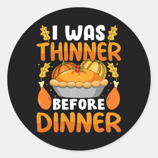 Sticker Rond Drôle Thanksgiving J'Étais Plus Mince Avant Le Dîn (Devant)