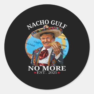 Sticker Rond Drôle Trump Nacho Golfe N'est Plus Trump Marchandi