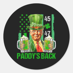 Sticker Rond Drôle Trump Paddys Back 45 47 Jour de la Saint Pat