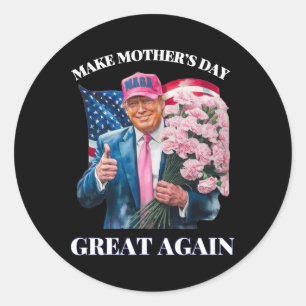 Sticker Rond Drôle Trump rend la fête des mères une grande fois