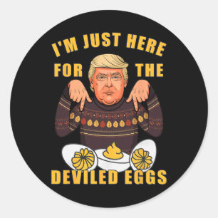 Sticker Rond Drôle Trump Thanksgiving Je suis juste ici pour le