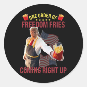 Sticker Rond Drôle Une commande de frites de la liberté arrive