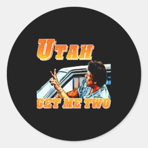 Sticker Rond Drôle Utah Apporte-Moi Deux Citation Vintage Graph