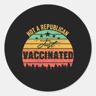 Sticker Rond Drôle Vintage Pas un républicain juste vacciné 