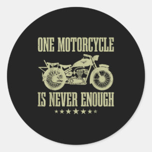 Sticker Rond Drôle Vintage Une moto n'est jamais assez Ridin