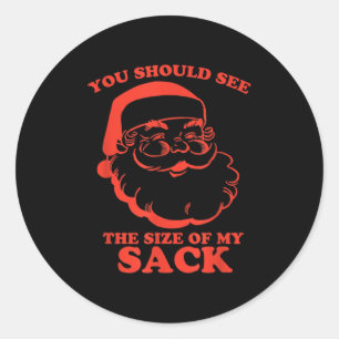 Sticker Rond Drôle Vous Devriez Voir La Taille De Mon Sack Père