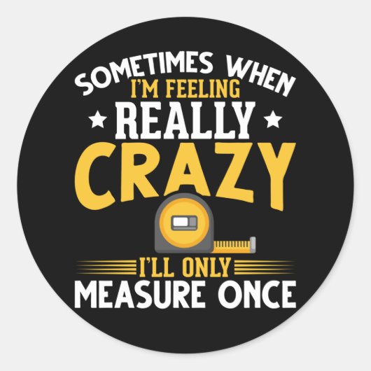 Sticker Rond Drôle Woodworker Joke USA Carpenter Humour (Devant)