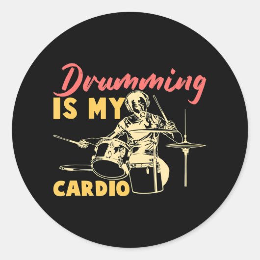 Sticker Rond Drummer Est Mon Cardio I Drummer Drum Festival (Devant)