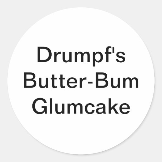 Sticker Rond Drumpf's Butter-Bum Glumcake Hankamer Artjunkhaus (Devant)