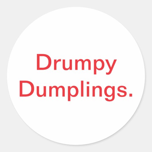 Sticker Rond Drumpy Dumplings. Jeff Hankamer Artjunkhaus Bande (Devant)