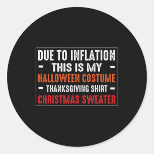 Sticker Rond Dû À L'Inflation Drôle Costume Halloween Thanksgiv