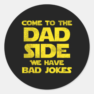 Sticker Rond Du Côté Papa, Nous Avons De Mauvaises Blagues Drôl