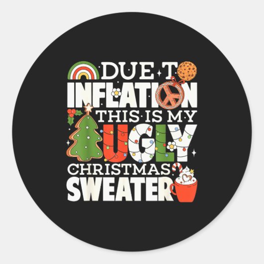 Sticker Rond Due To Inflation Funny Christmas Ugly Sweater Wome (Devant)