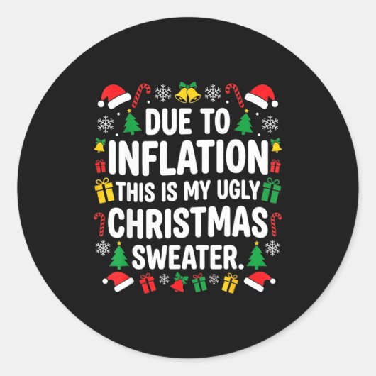 Sticker Rond Due To Inflation Ugly Christmas Sweater Shirt Men  (Devant)