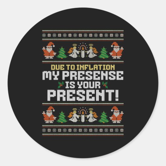 Sticker Rond Due To Inflation Ugly Christmas Sweaters Funny Say (Devant)