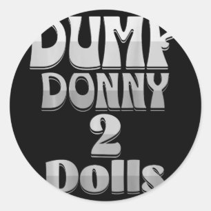 Sticker Rond Dump Donny 2 poupées deux poupées Trump Tarifs Hum