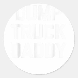 Sticker Rond Dump Truck Daddy - Drôle Dire Gay pride de nouveau