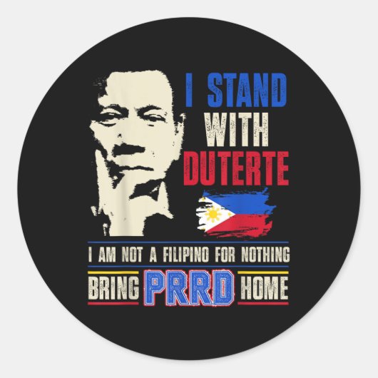 Sticker Rond Duterte Homecoming I Stand Avec Duterte Bring Prrd (Devant)