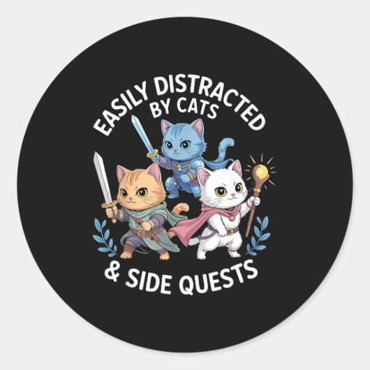 Sticker Rond Easily Distracted By Cats &amp; Side Quests Funny  (Devant)