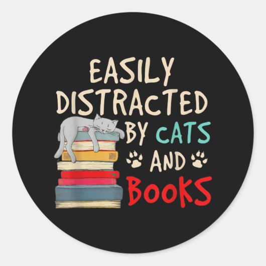 Sticker Rond Easily Distracted by Cats and Books | Chat (Devant)
