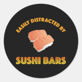 Sticker Rond Easily Distracted By Sushi Bars (Devant)
