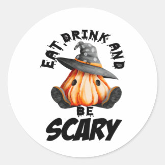 Sticker Rond Eat Drink And Be Scared Retro Cool