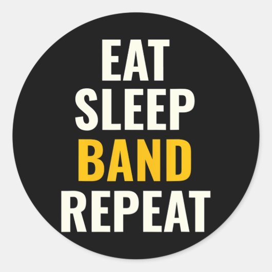 Sticker Rond Eat Sleep Band Repeat Funny Marching Band Camp (Devant)