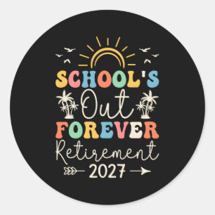 Sticker Rond Écoles Pour Toujours Retiret Enseignant Retraité P