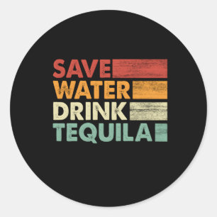 Sticker Rond Économisez de l'eau Boire Tequila Mexicaine