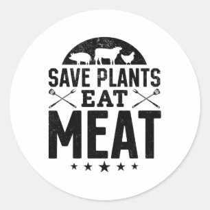 Sticker Rond Économisez Plantes Manger de la viande Byrbecue Cu